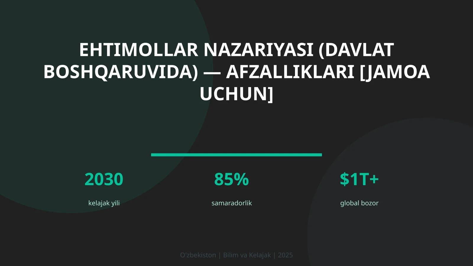 Ehtimollar nazariyasi (davlat boshqaruvida) — afzalliklari [jamoa uchun]