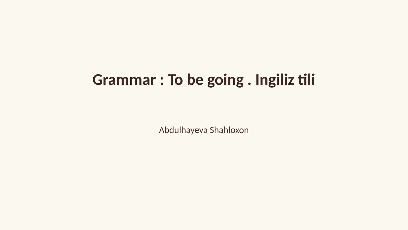 Ingiliz tili: To be going