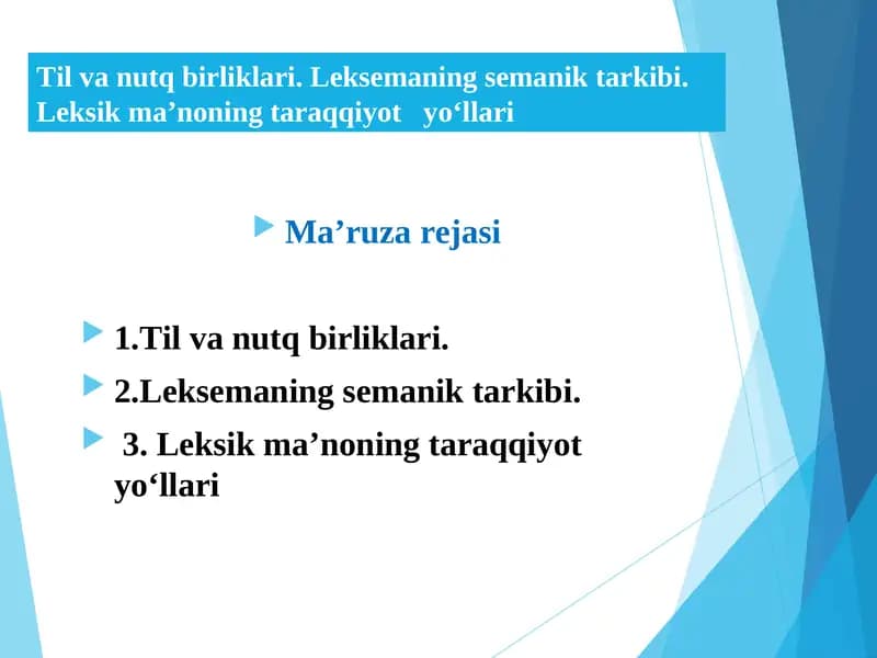 Til va nutq birliklari. Lеksеmаning sеmаnik tаrkibi. Lеksik mа’nоning tаrаqqiyot   yo‘llаri