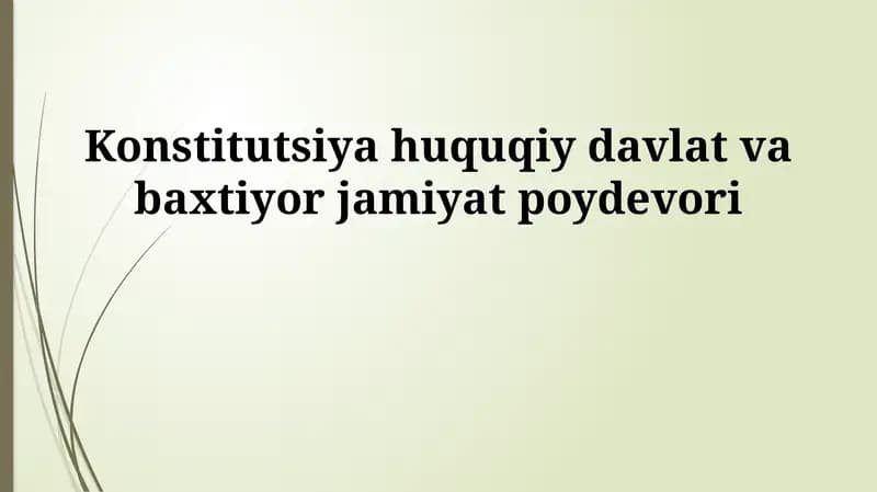 Konstitutsiya huquqiy davlat va baxtiyor jamiyat poydevori
