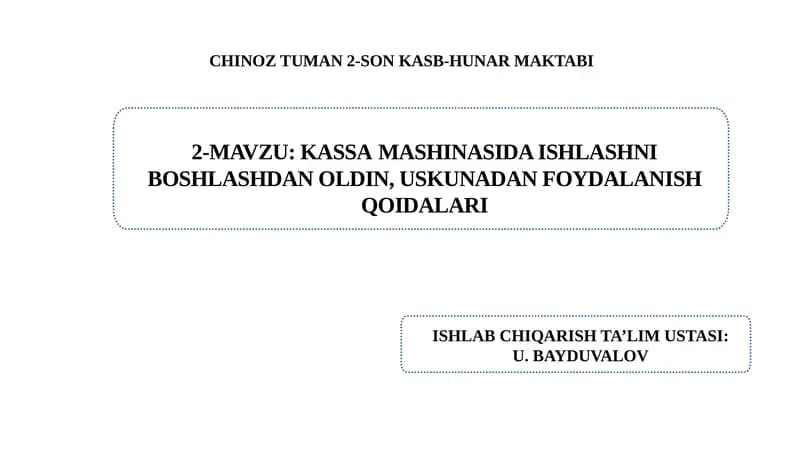 Kassa mashinasida ishlashni boshlashdan  oldin, uskunadan foydalanish qoidalari.