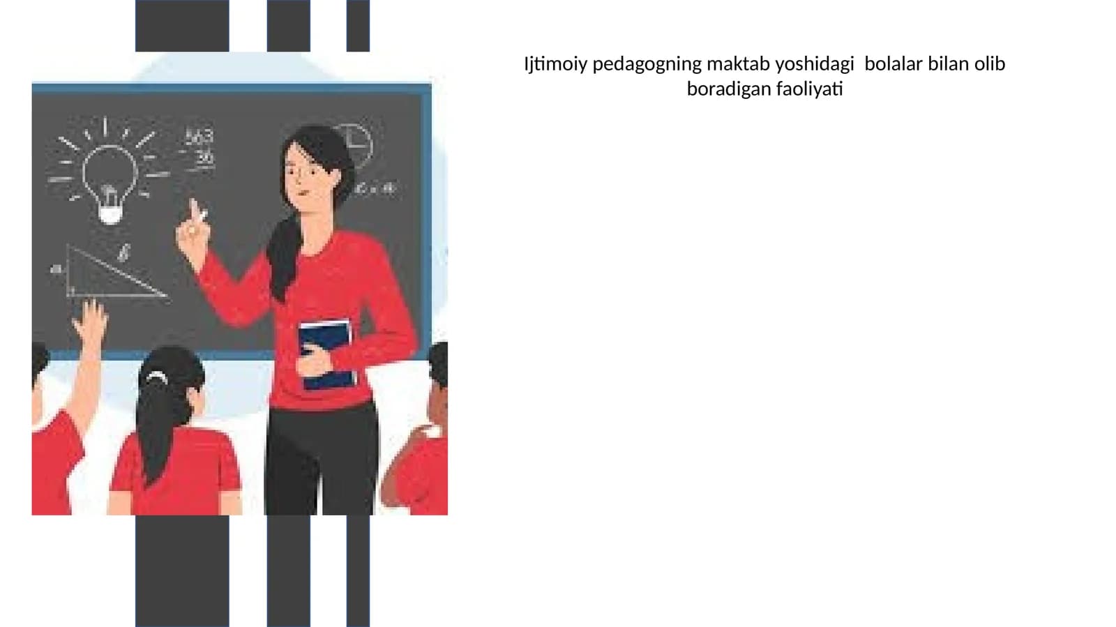Ijtimoiy pedagogning maktab yoshidagi bolalar bilan olib boradigan faoliyati
