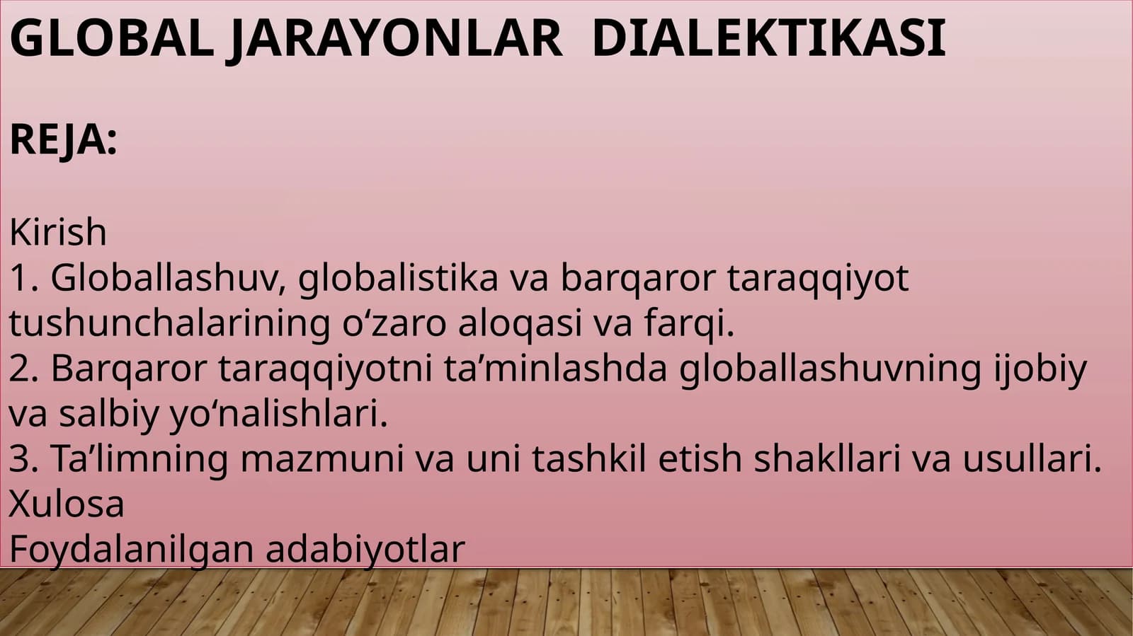 GLOBAL JARAYONLAR  DIALEKTIKASI