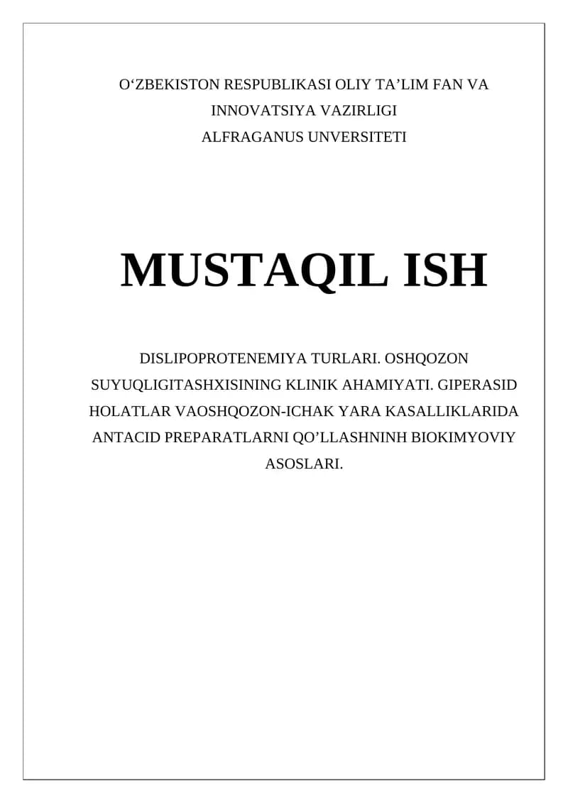 DISLIPOPROTENEMIYA TURLARI. OSHQOZON SUYUQLIGITASHXISINING KLINIK AHAMIYATI. GIPERASID HOLATLAR VAOSHQOZON-ICHAK YARA KASALLIKLARIDA ANTACID PREPARATLARNI QO’LLASHNINH BIOKIMYOVIY ASOSLARI