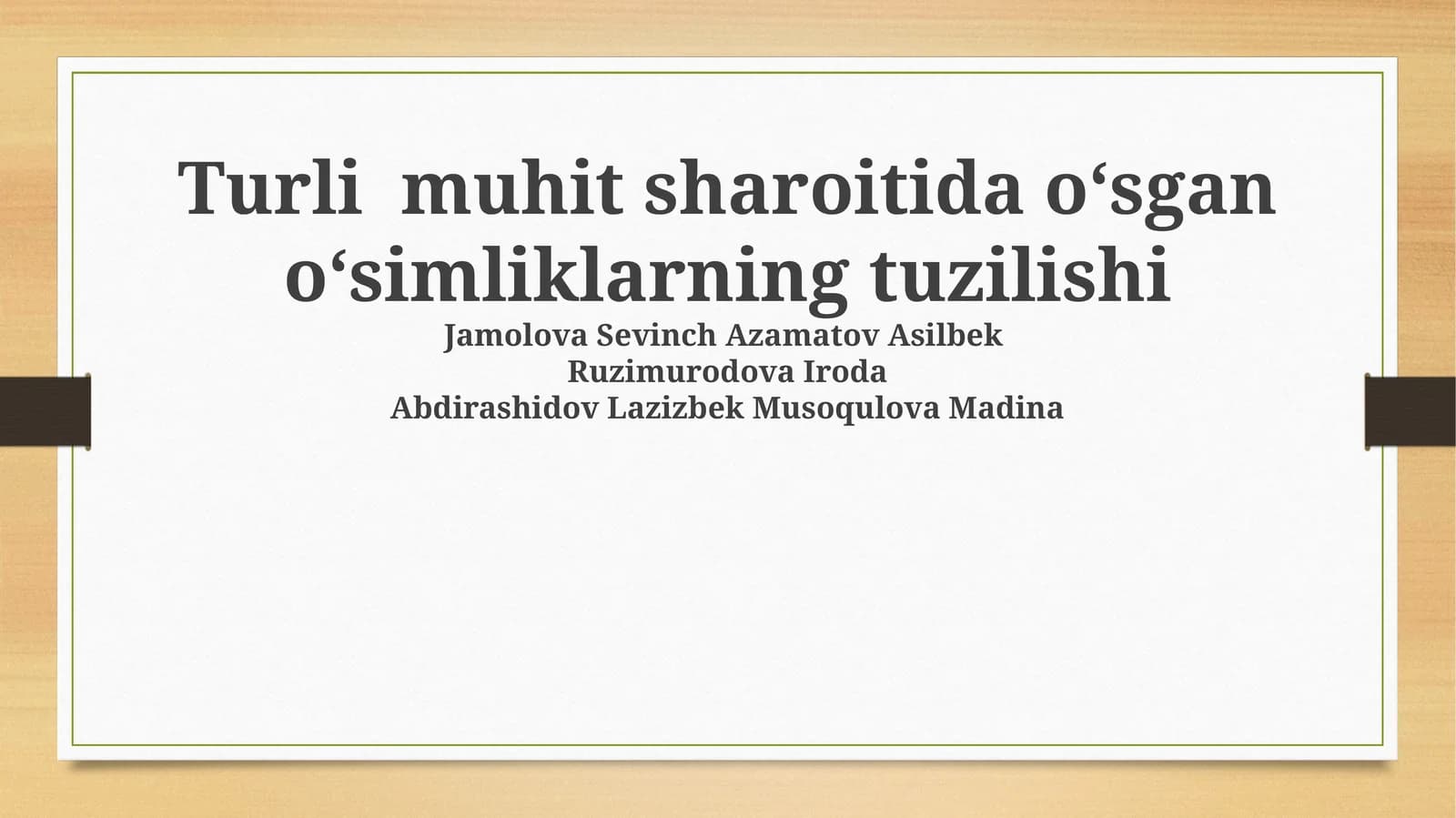 Turli muhit sharoitida oʻsgan oʻsimliklarning tuzilishi
