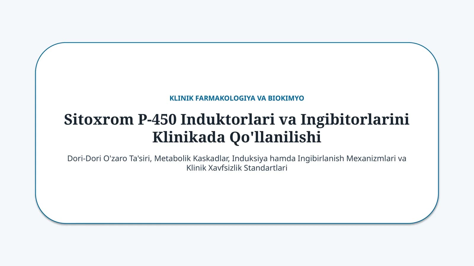 Sitoxrom P450 induktorlari va ingibitorlari: klinik qo‘llanilishi — 15 slayd