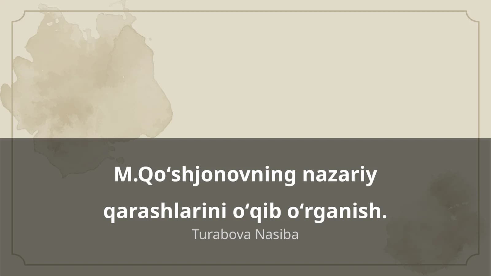 M.Qoʻshjonovning nazariy qarashlarini oʻqib oʻrganish