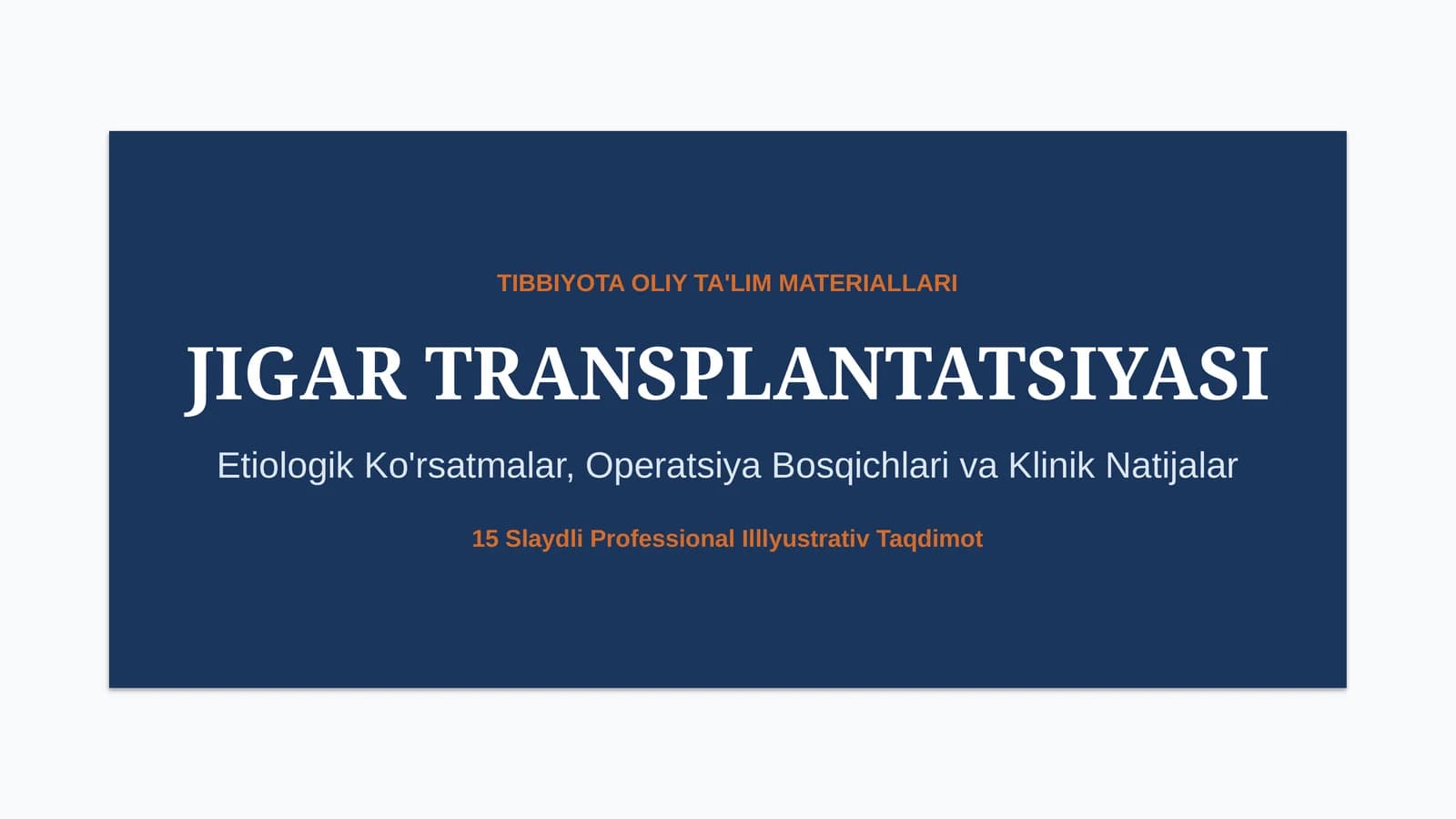 Jigar transplantatsiyasi — Ko‘rsatmalar va natijalar | 15 slayd