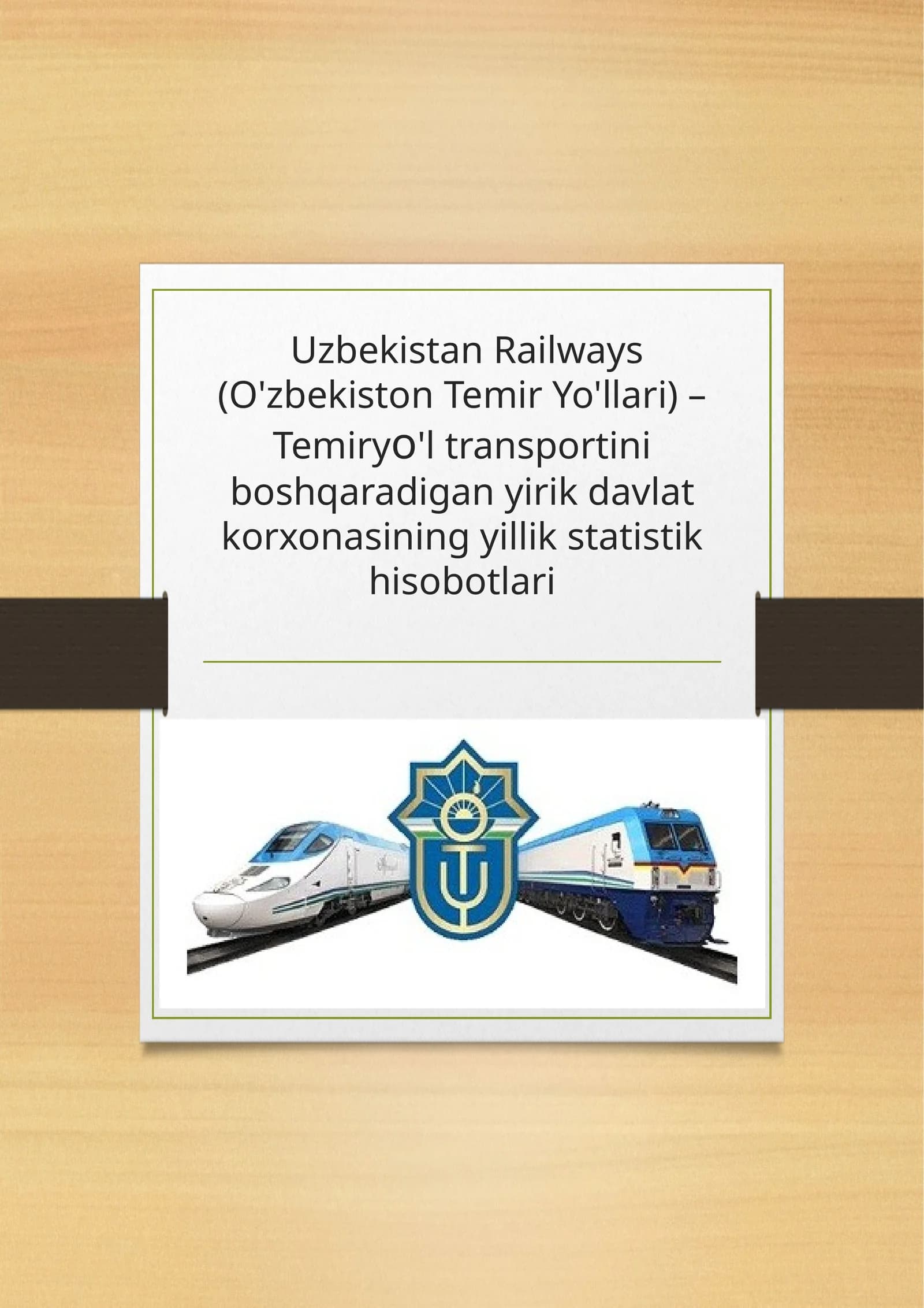 O'zbekiston Temir Yo'llari statistik hisobot