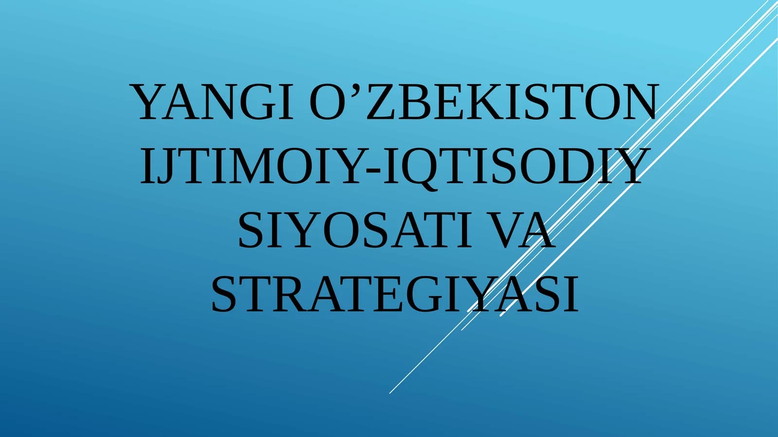 Yangi O‘zbekiston ijtimoiy-iqtisodiy siyosat strategiyasi