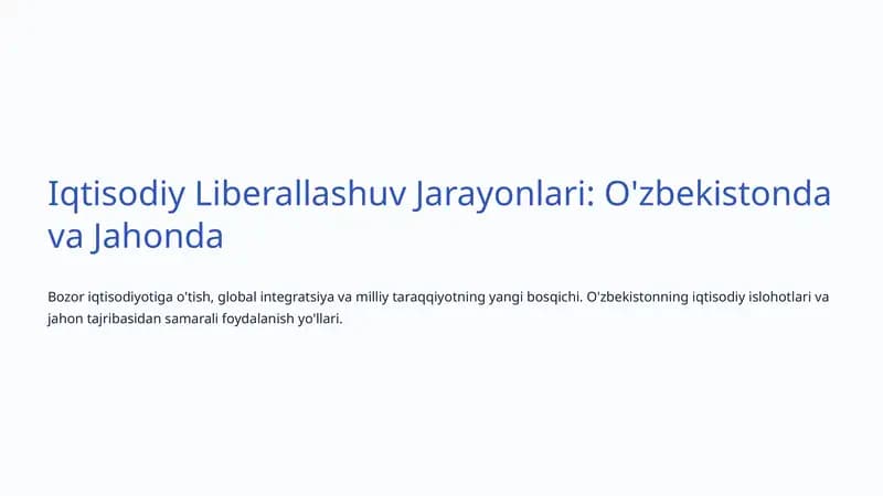 Iqtisodiy Liberallashuv Jarayonlari: O'zbekistonda va Jahonda