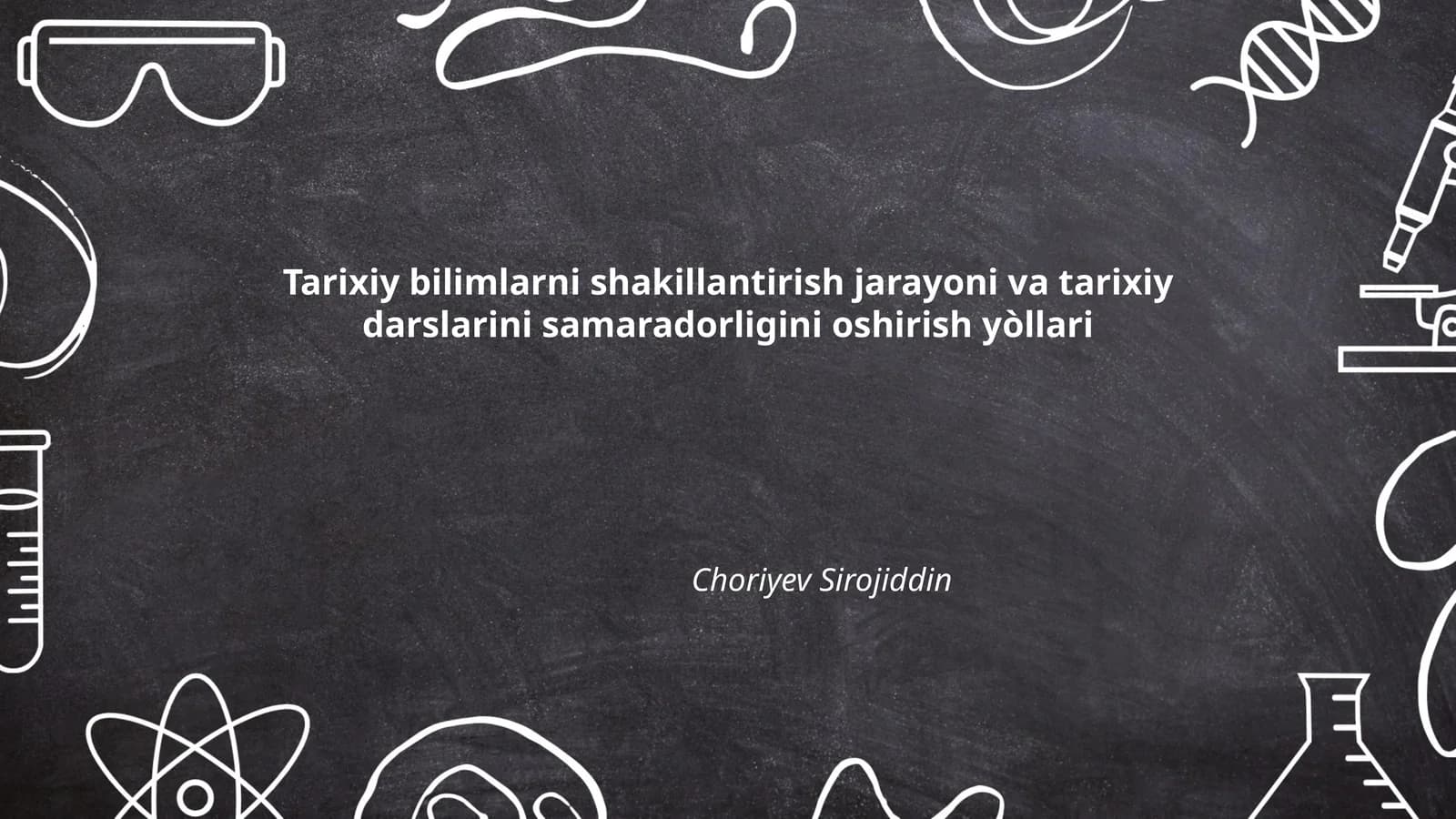 Tarixiy bilimlarni shakillantirish jarayoni va tarixiy darslarini samaradorligini oshirish yòllari