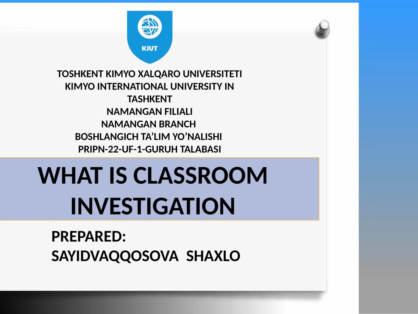 CLASSROOM INVESTIGATION