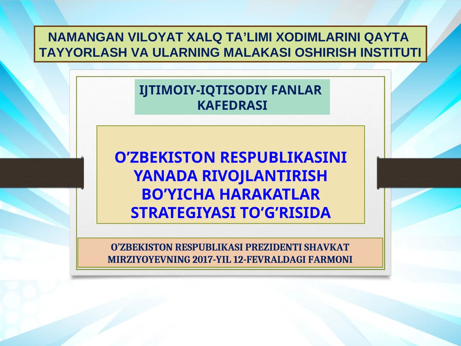 HARAKATLAR STRATEGIYASI TO’G’RISIDA IJTIMOIY-IQTISODIY FANLAR KAFEDRASI