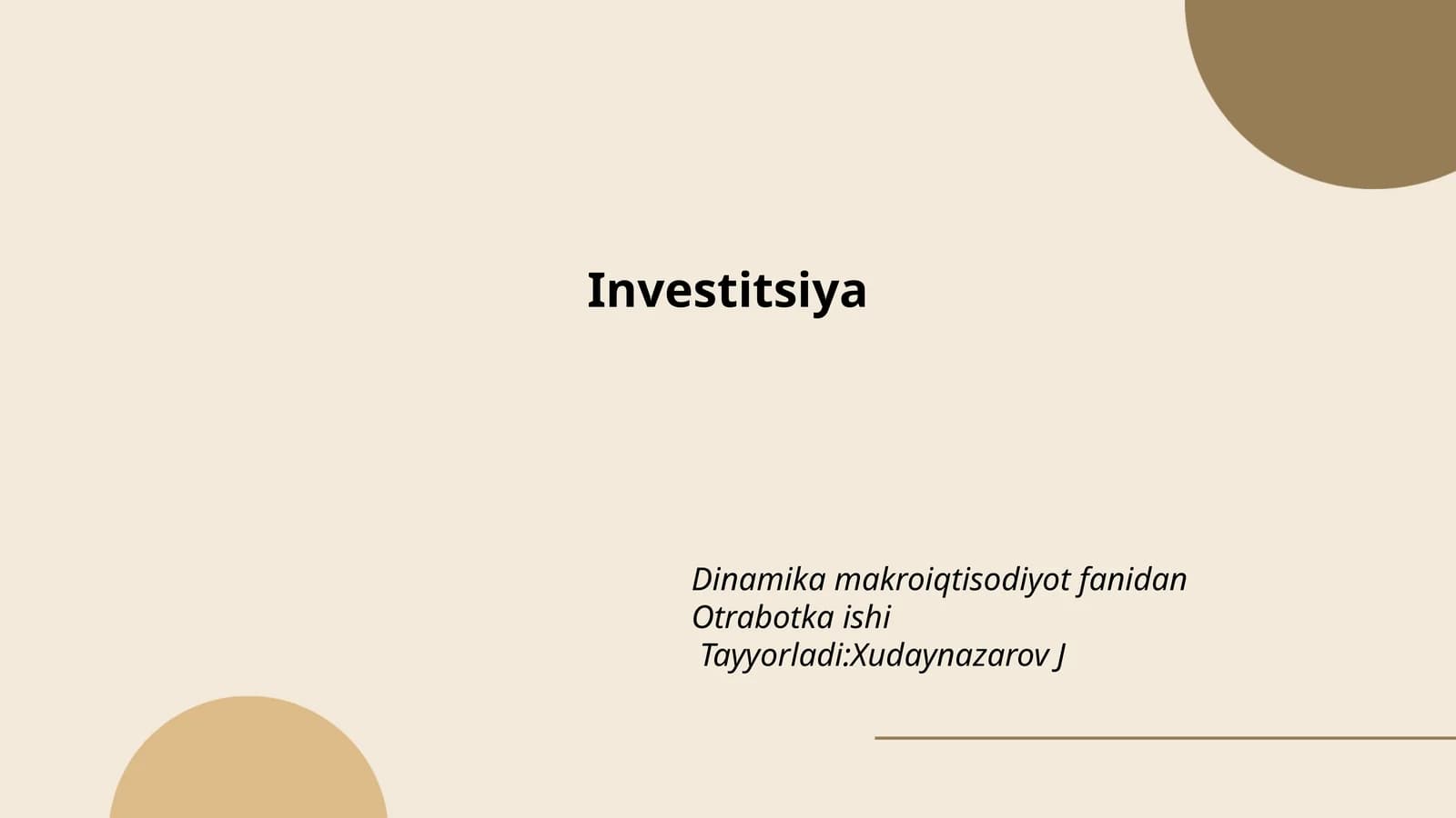 Investitsiya: Dinamika makroiqtisodiyot fanidan Otrabotka ishi
