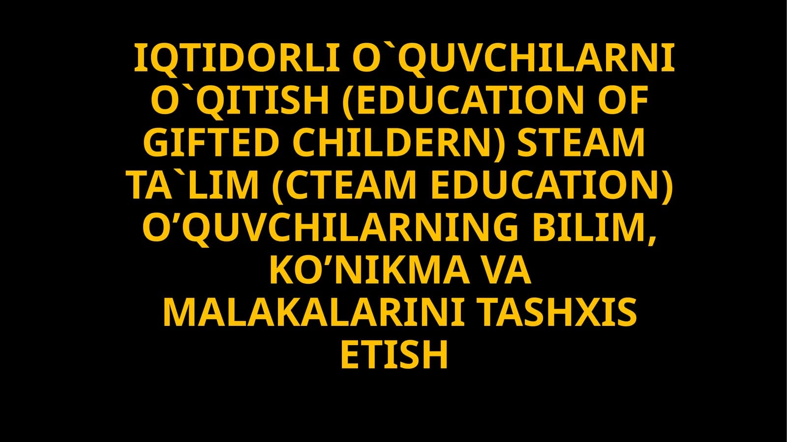 iqtidorli o'quvchilarni o'qitish