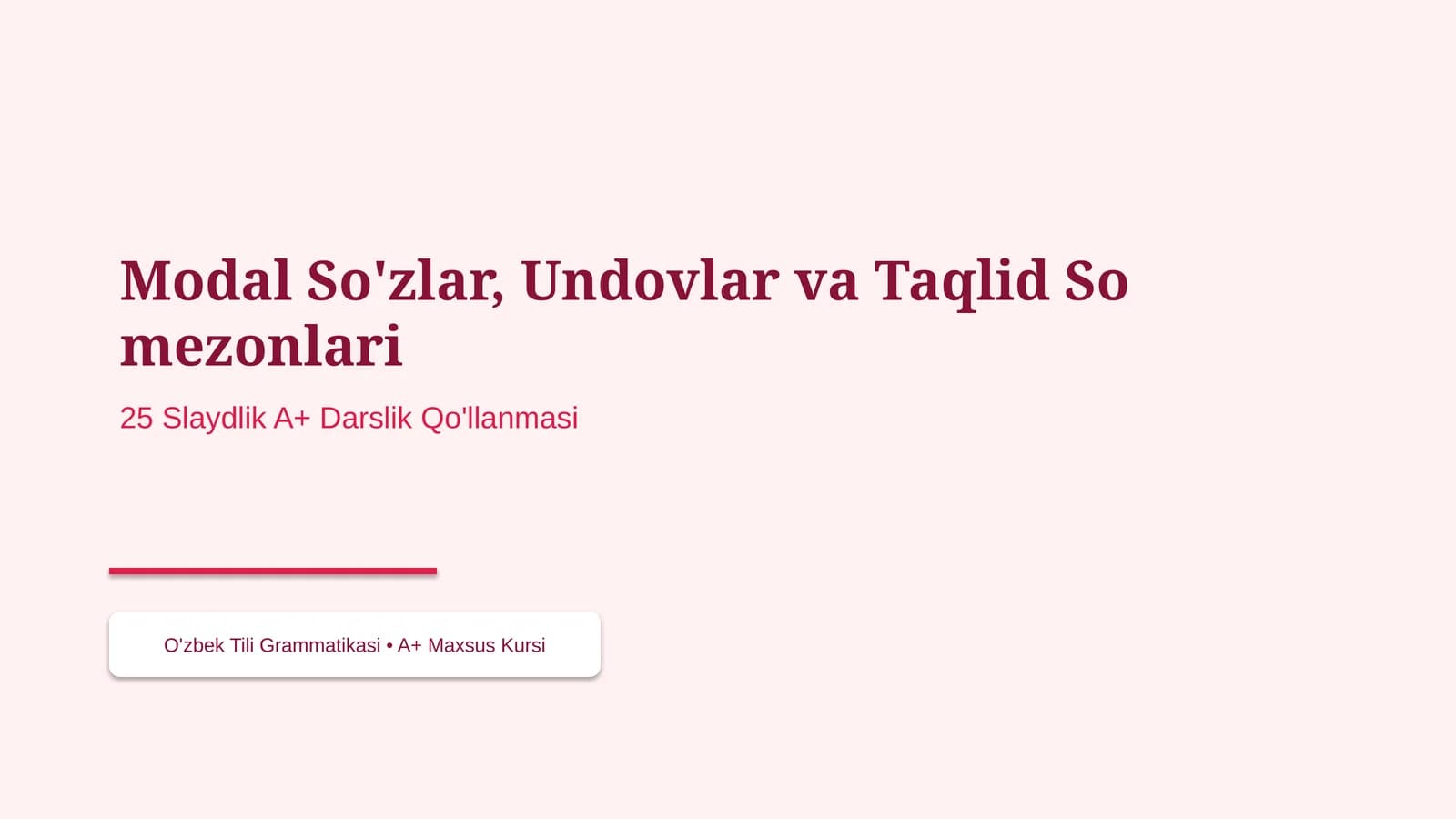 Modal So'zlar, Undovlar va Taqlid So mezonlari