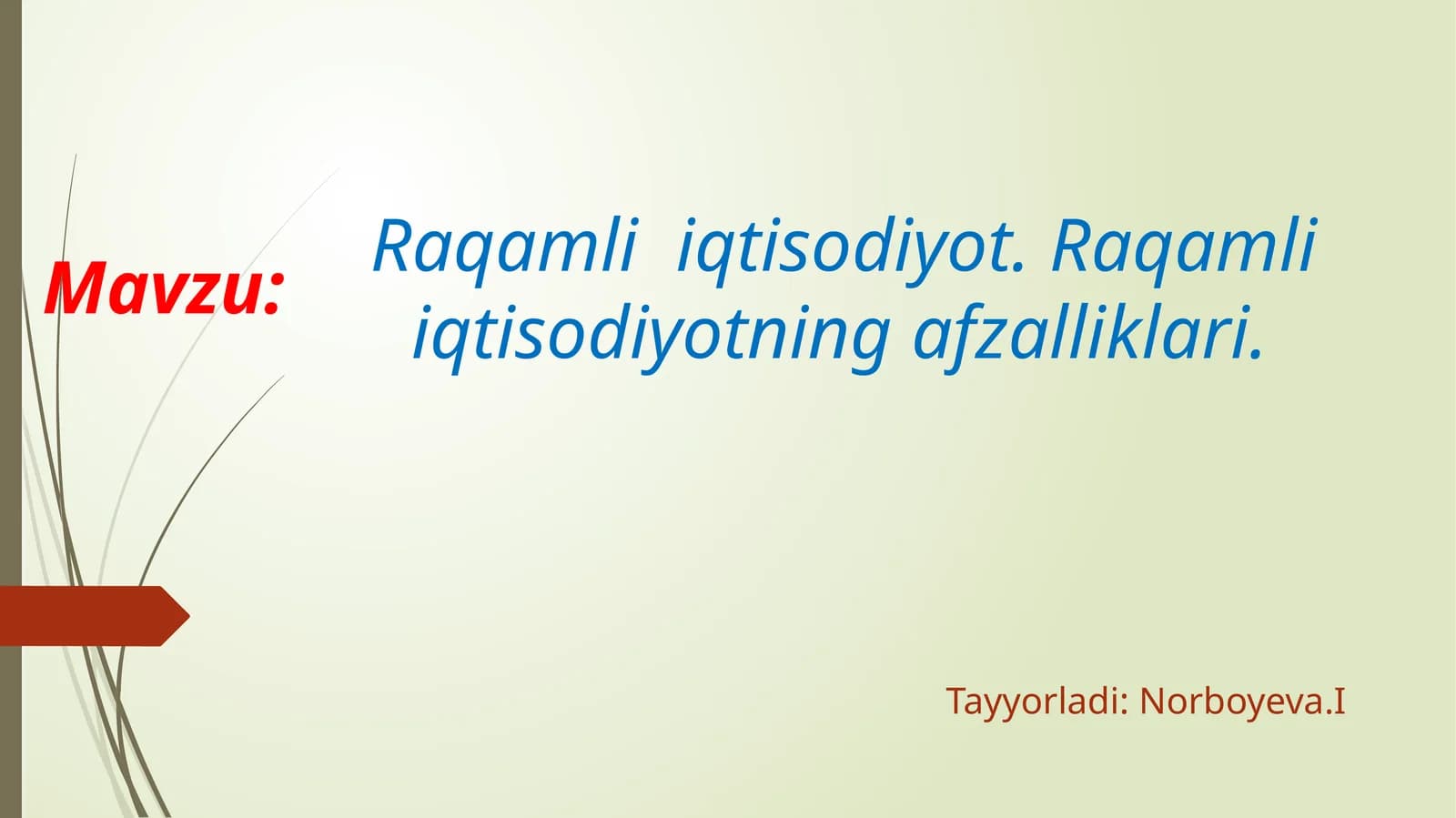 Raqamli iqtisodiyotning afzalliklari