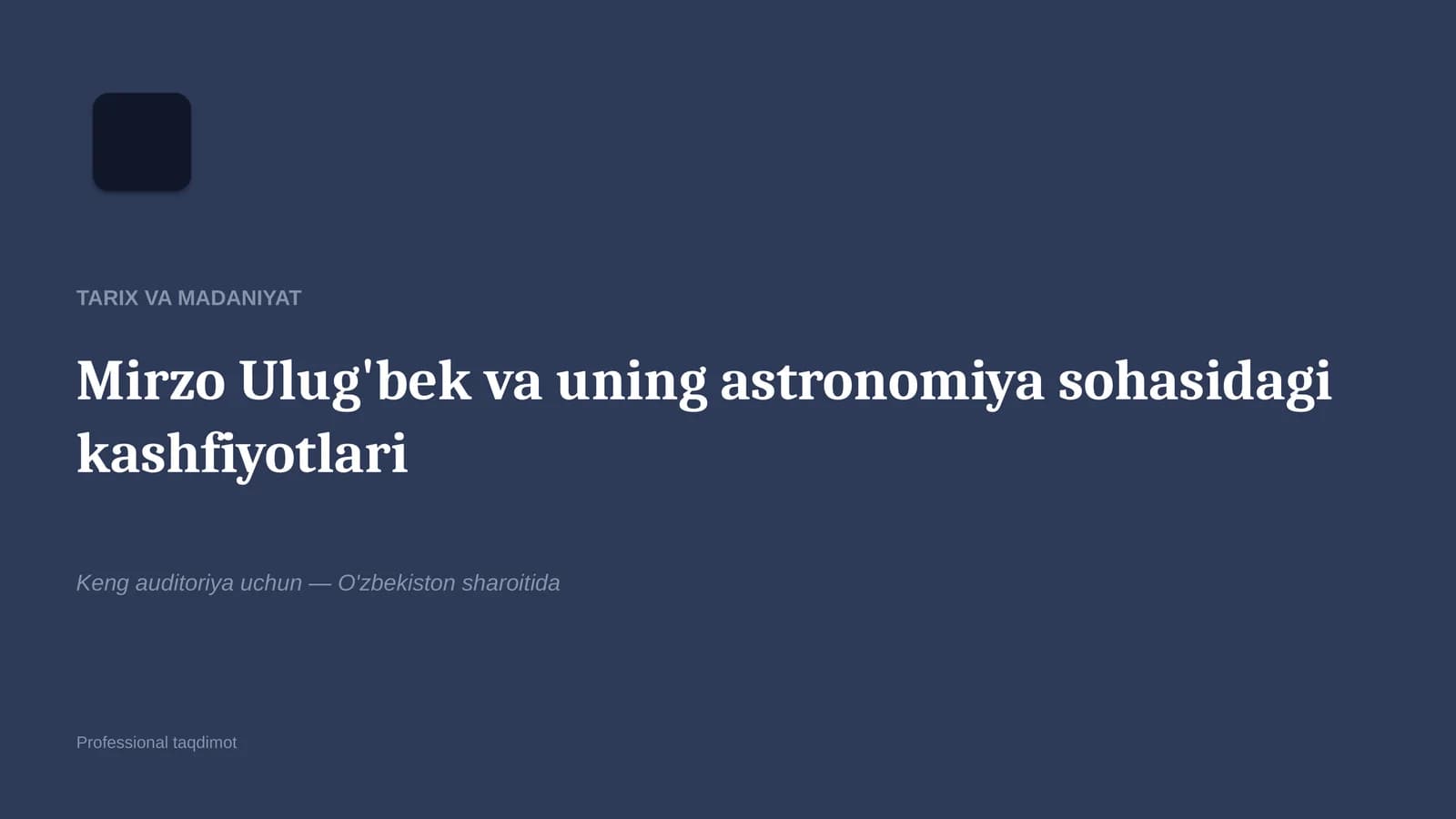 Mirzo Ulug'bek va uning astronomiya sohasidagi kashfiyotlari