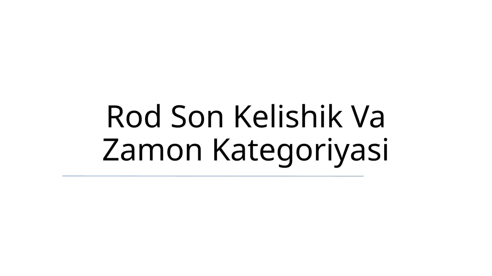 Rod Son Kelishik Va Zamon Kategoriyasi