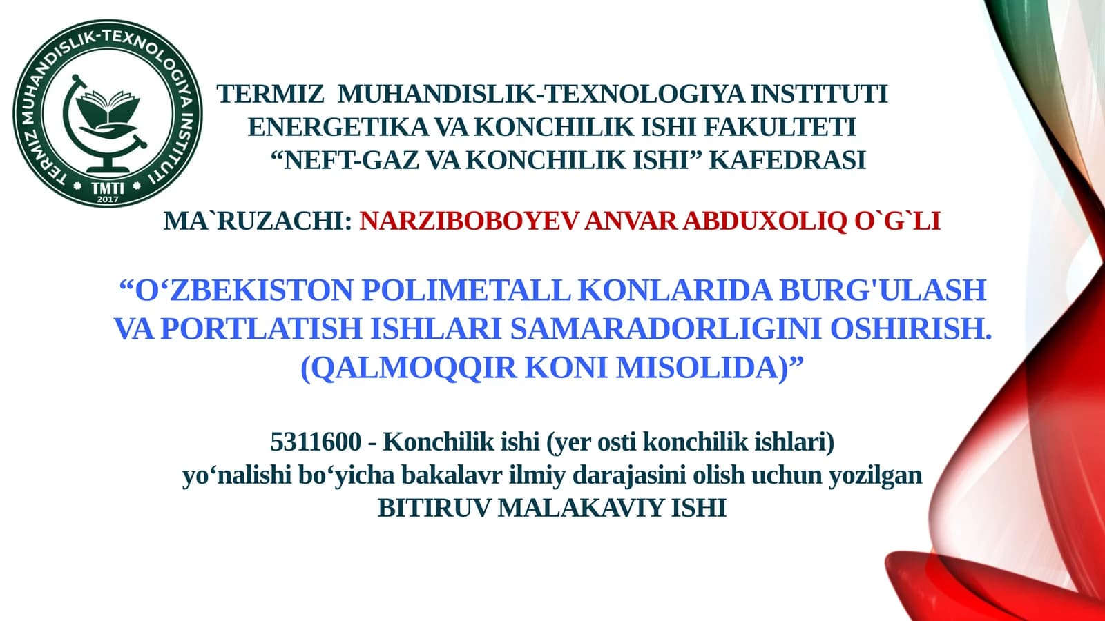"O‘ZBEKISTON POLIMETALL KONLARIDA BURG'ULASH VA PORTLATISH ISHLARI SAMARADORLIGINI OSHIRISH. (QALMOQQIR KONI MISOLIDA)"
