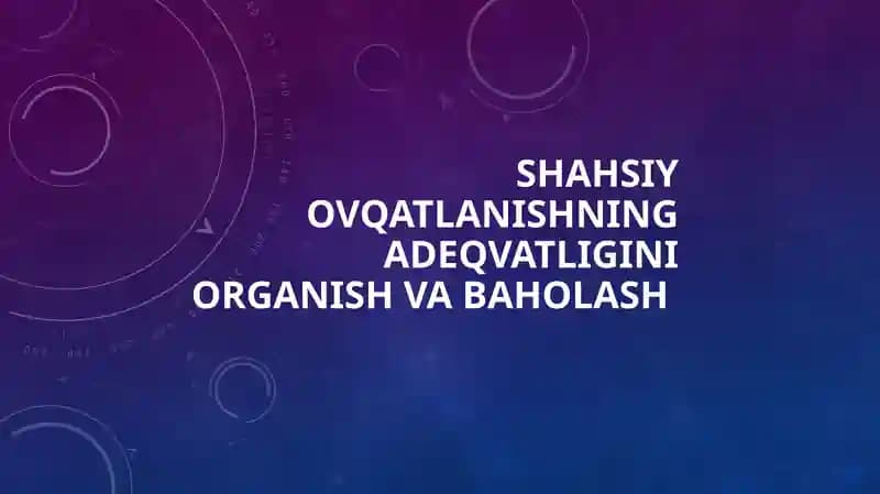 Shahsiy Ovqatlanishning Adevvatligini Organish va Baholash