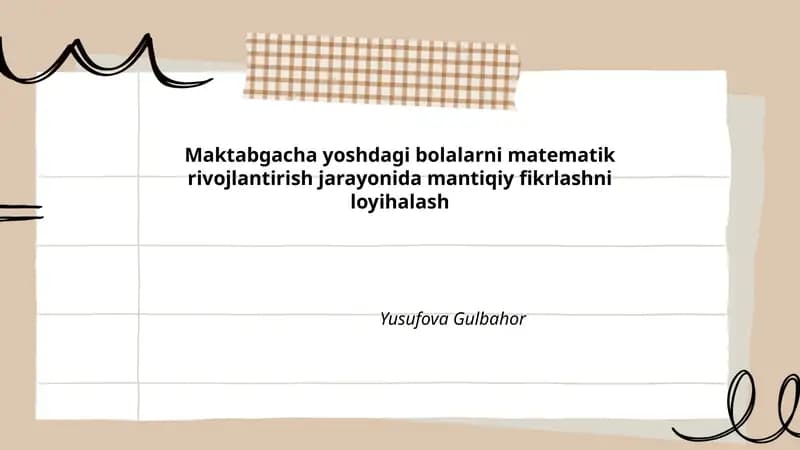 Maktabgacha yoshdagi bolalarni matematik rivojlantirish jarayonida mantiqiy fikrlashni loyihalash