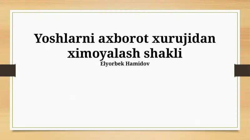 Yoshlarni axborot xurujidan ximoyalash shakli