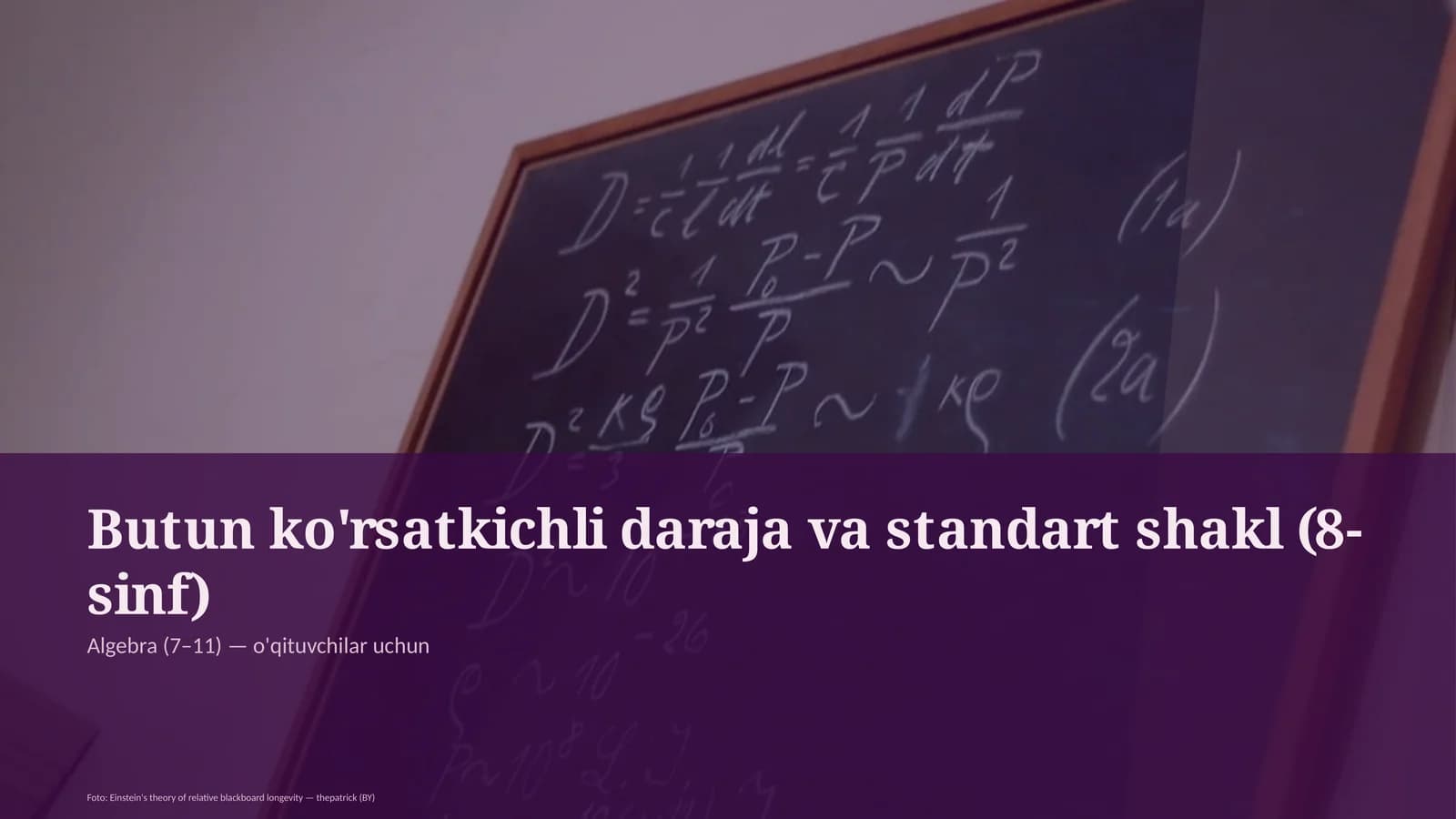 Butun ko'rsatkichli daraja va standart shakl (8-sinf)