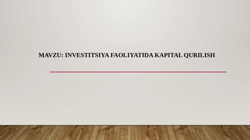 Investitsiya faoliyatida kapital qurilish