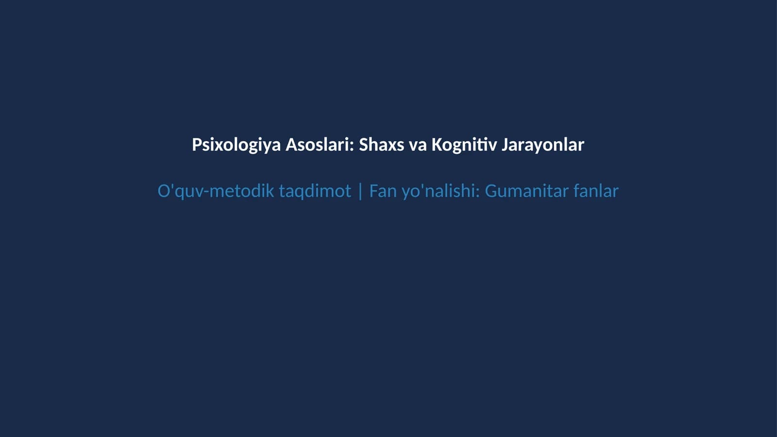 Umumiy psixologiya va shaxs rivojlanishi