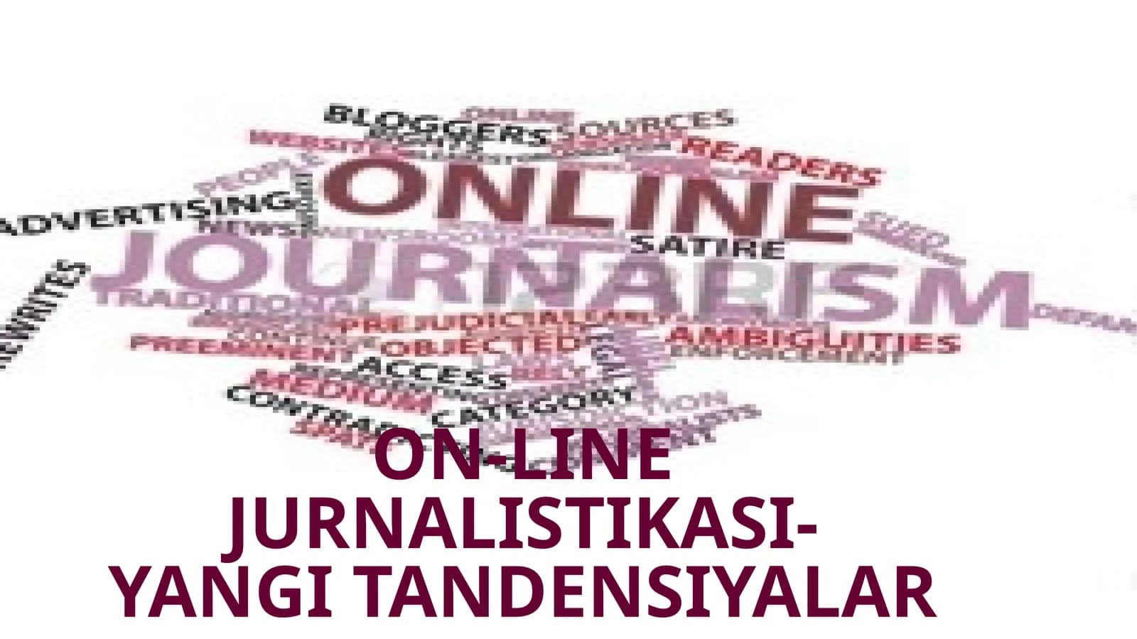 ON-LINE JURNALISTIKASI-YANGI TANDENSIYALAR