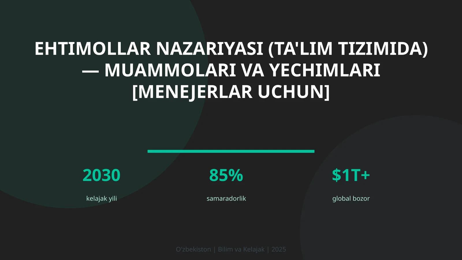 Ehtimollar nazariyasi (ta'lim tizimida) — muammolari va yechimlari [menejerlar uchun]