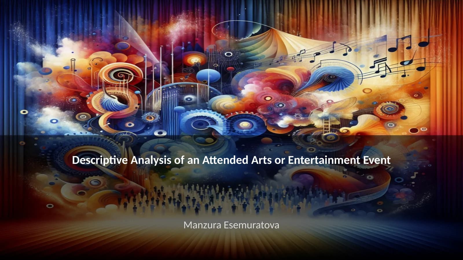 Descriptive Analysis of an Attended Arts or Entertainment Event