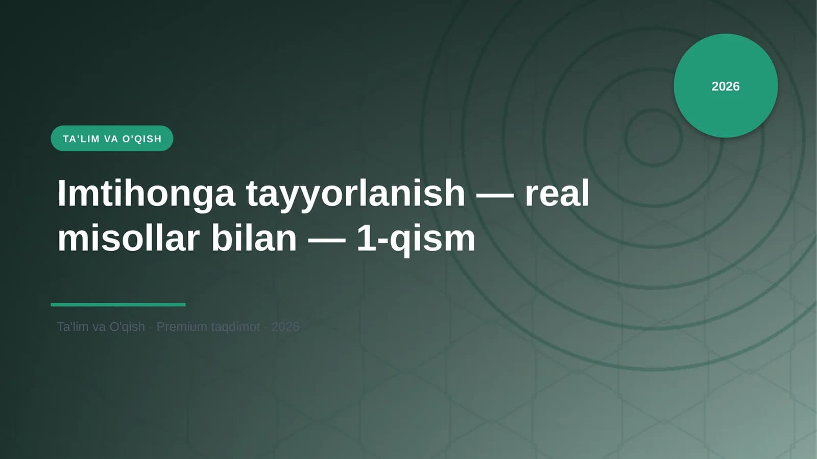 Imtihonga tayyorlanish — real misollar bilan — 1-qism