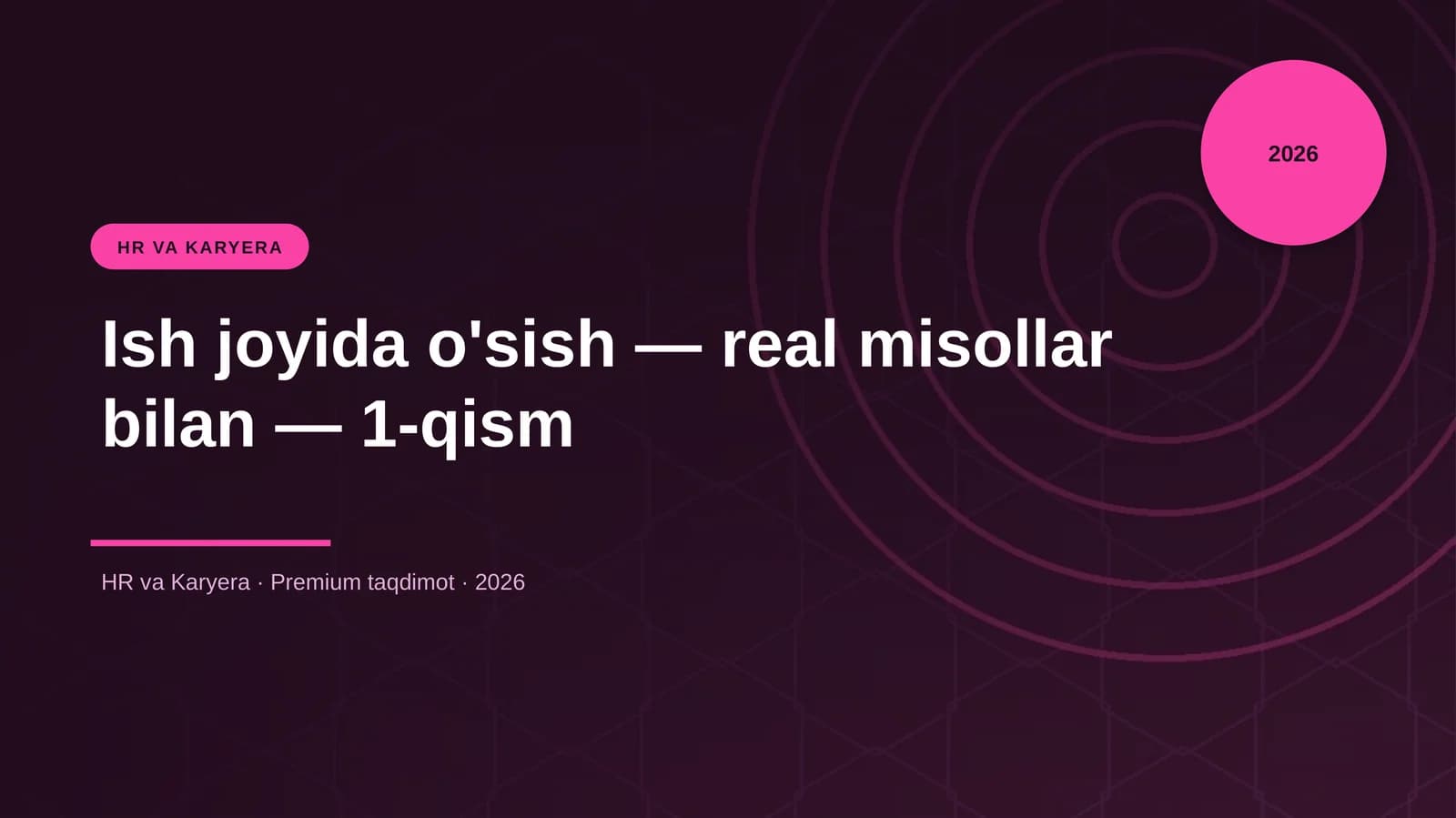 Ish joyida o'sish — real misollar bilan — 1-qism