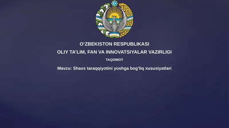 Shaxstaraqqiyotiniyoshgabogʻliqxususiyatlari