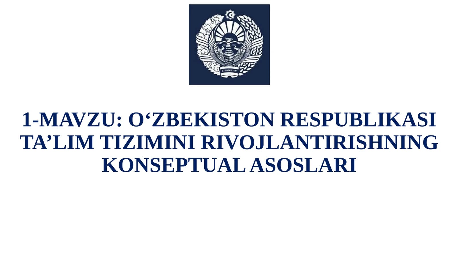 O‘ZBEKISTON RESPUBLIKASI TA’LIM TIZIMINI RIVOJLANTIRISHNING KONSEPTUAL ASOSLARI