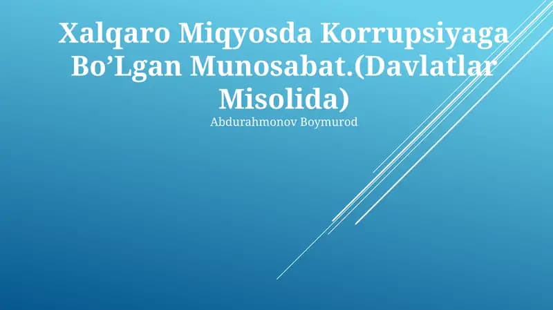 Xalqaro Miqyosda Korrupsiyaga BoʼLgan Munosabat.(Davlatlar Misolida)