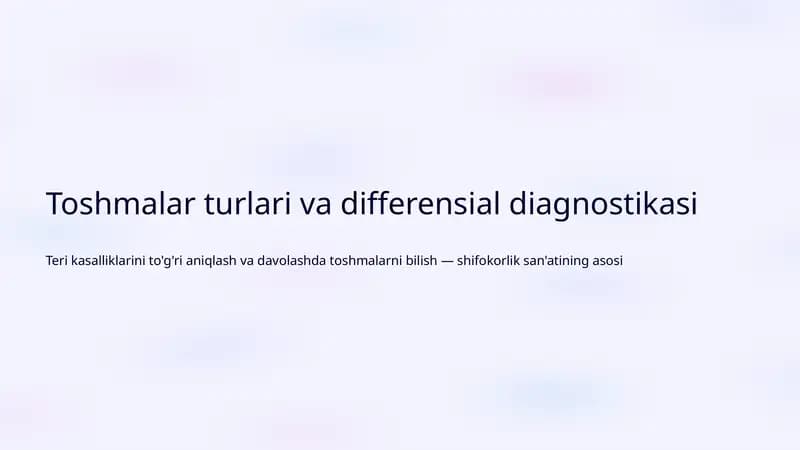 Toshmalar turlari va differensial diagnostikasi