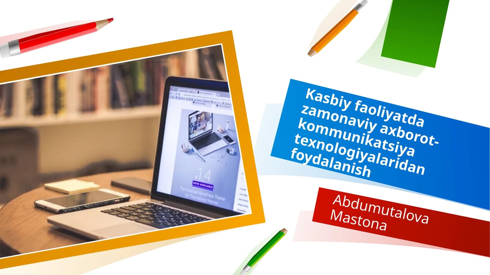 Kasbiy faoliyatda zamonaviy axborot-kommunikatsiya texnologiyalaridan foydalanish