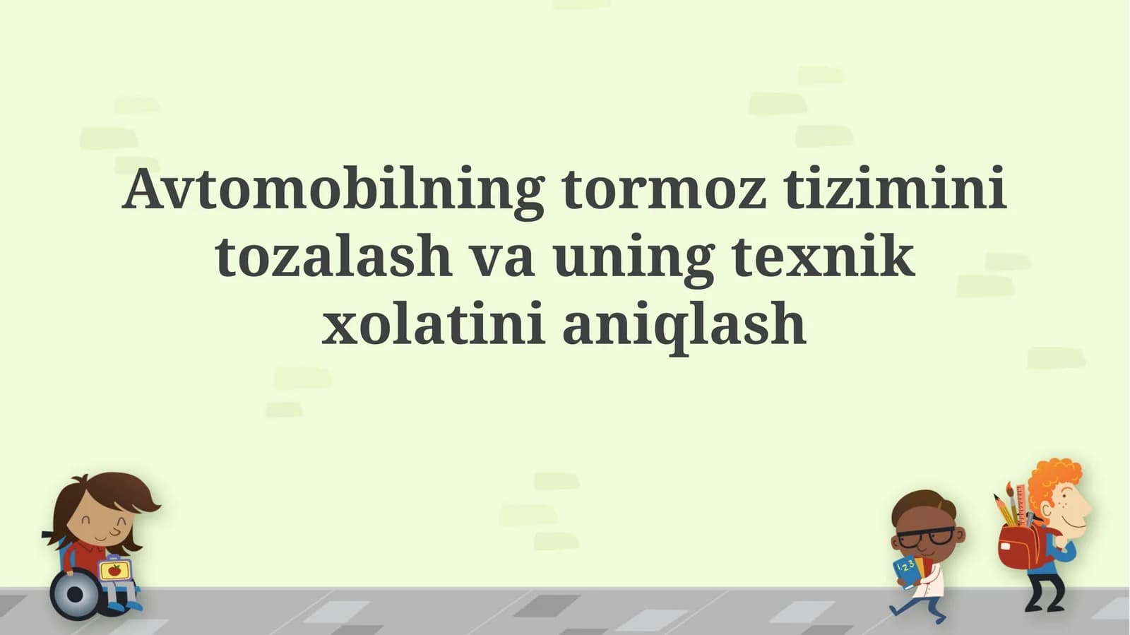 Avtomobilning tormoz tizimini tozalash va uning texnik xolatini aniqlash