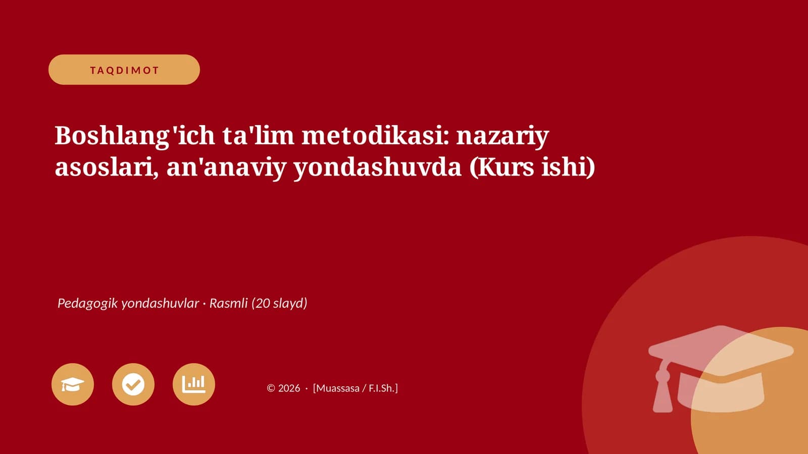 Boshlang'ich ta'lim metodikasi: nazariy asoslari, an'anaviy yondashuvda (Kurs ishi)