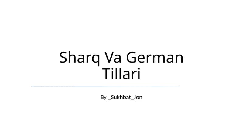 Sharq Va German Tillari