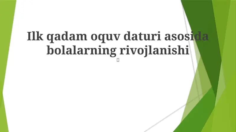 Ilk qadam oquv daturi asosida bolalarning rivojlanishi