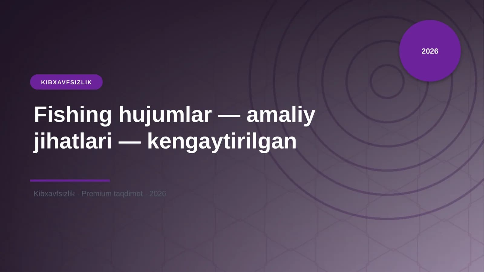 Fishing hujumlar - amaliy jihatlari - kengaytirilgan