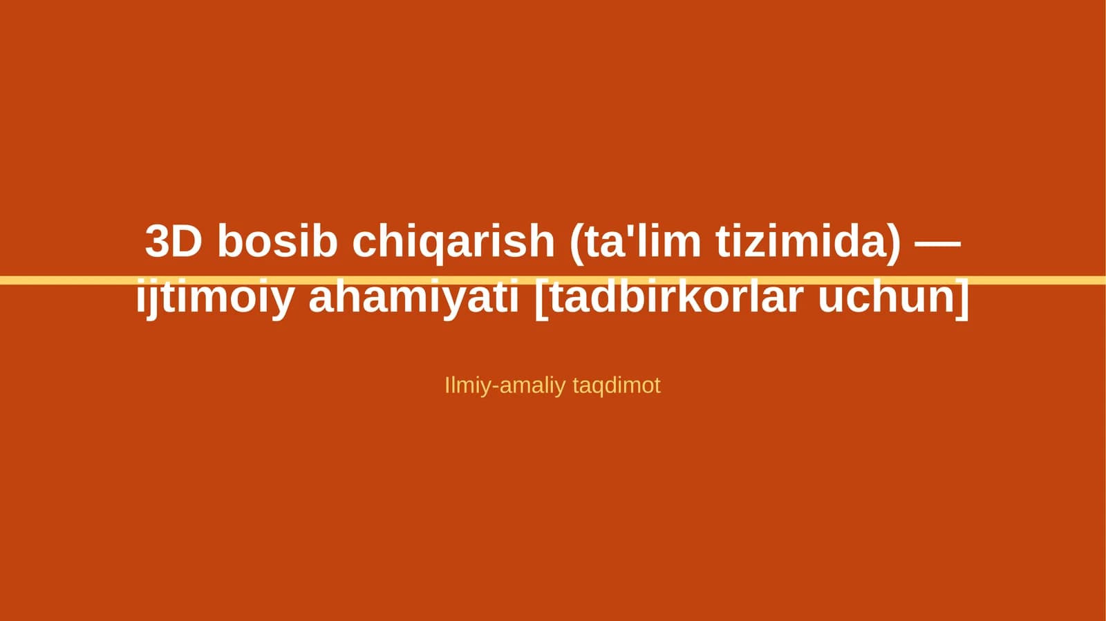 3D bosib chiqarish (ta'lim tizimida) — ijtimoiy ahamiyati [tadbirkorlar uchun]