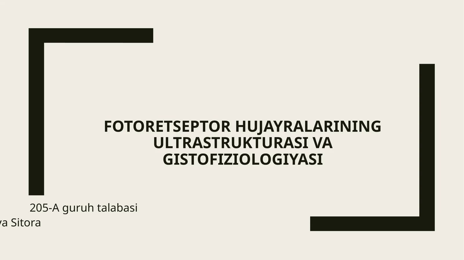 FOTORETSEPTOR HUJAYRALARINING ULTRASTRUKTURASI VA GISTOFIZIOLOGIYASI