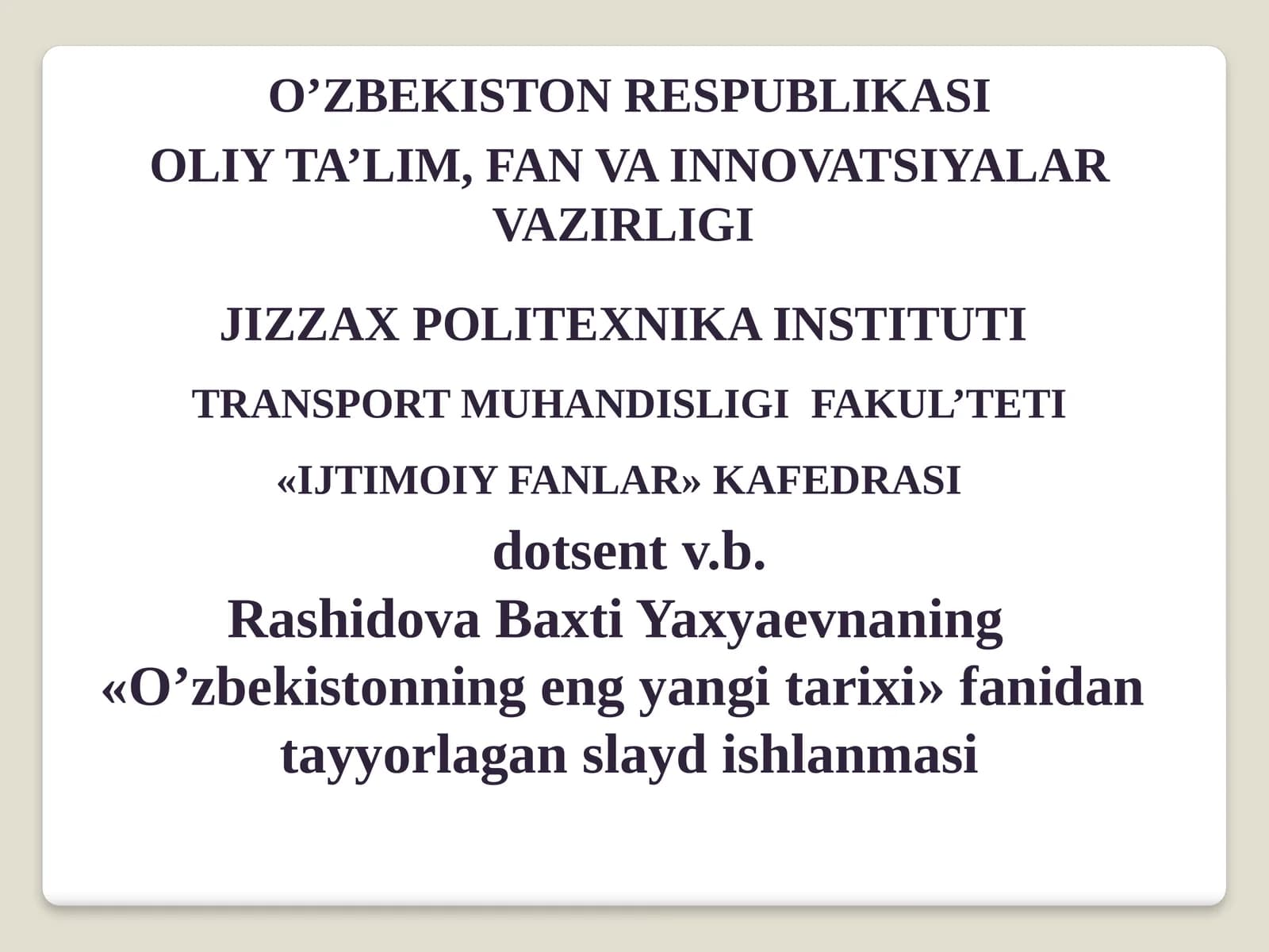 O‘zbekistonning eng yangi tarixi fanidan tayyorlagan slayd ishlamasi
