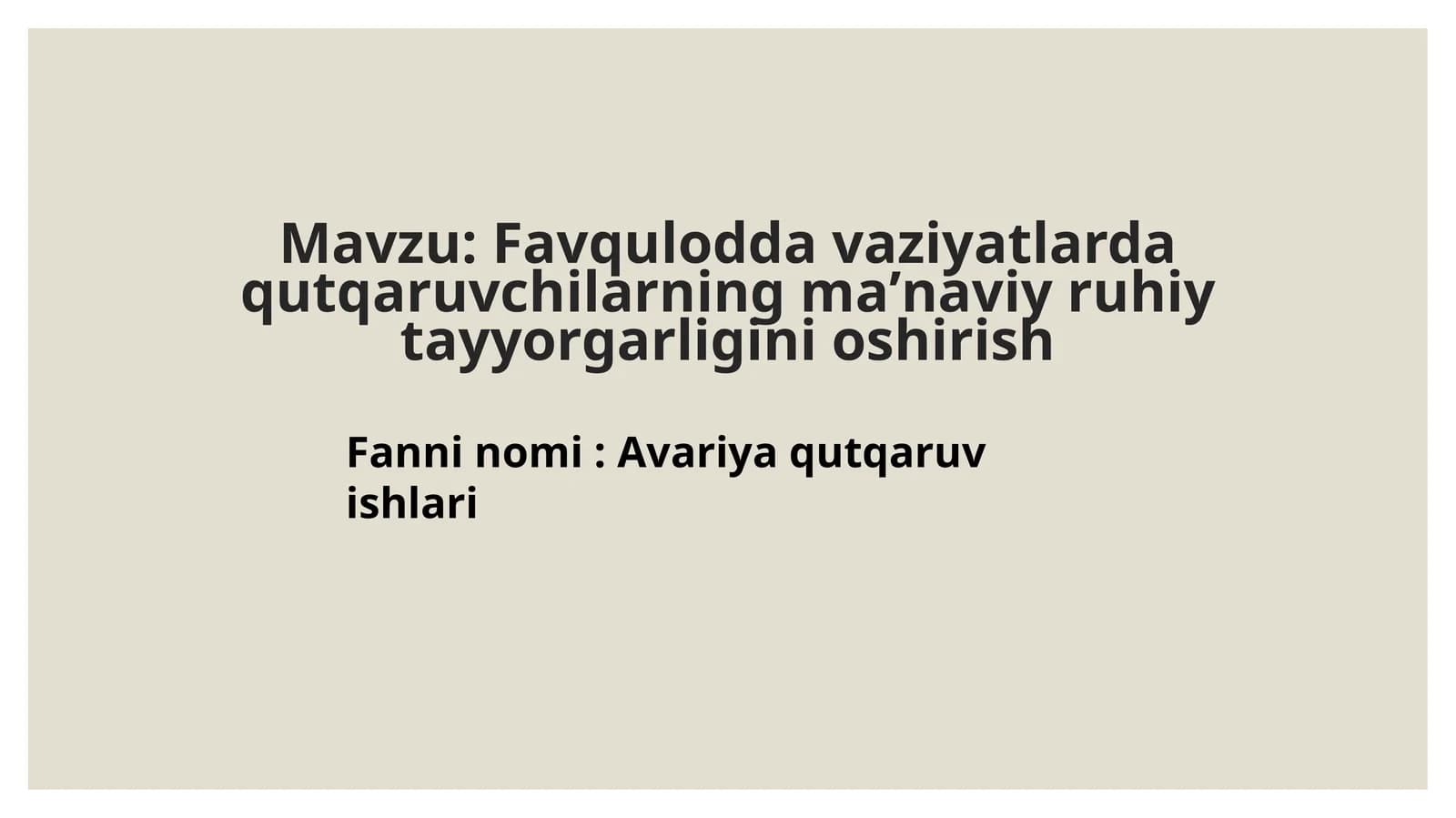 Favqulodda vaziyatlarda qutqaruvchilarning maʼnaviy ruhiy tayyorgarligini oshirish